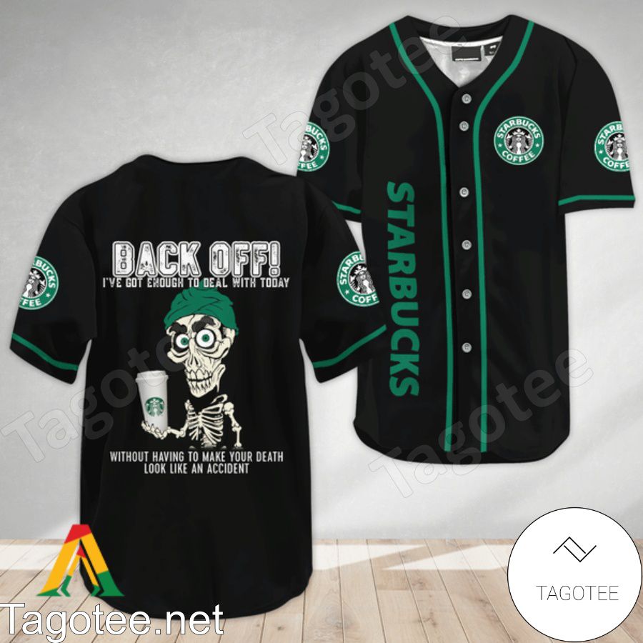 Achmed the Dead Terrorist Starbucks Back Off I've Got Enough To Deal With Today Baseball Jersey