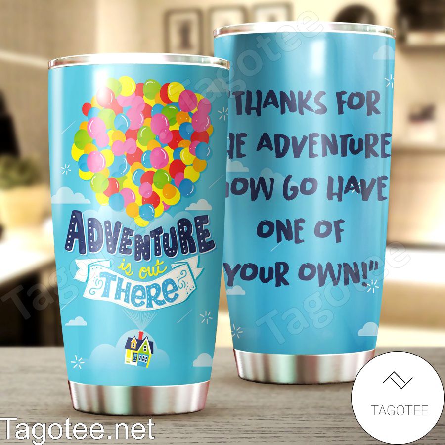 Adventure Is Out There Tumbler