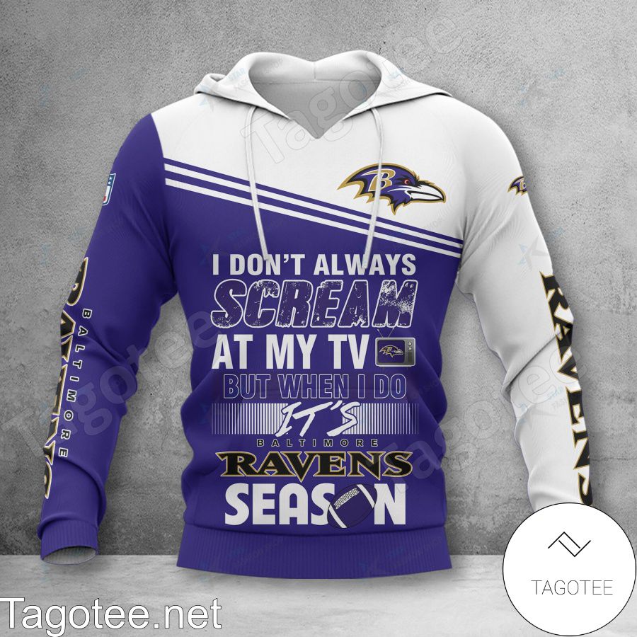Baltimore Ravens I Don't Always Scream At My TV But When I Do Shirt, Hoodie Jacket a