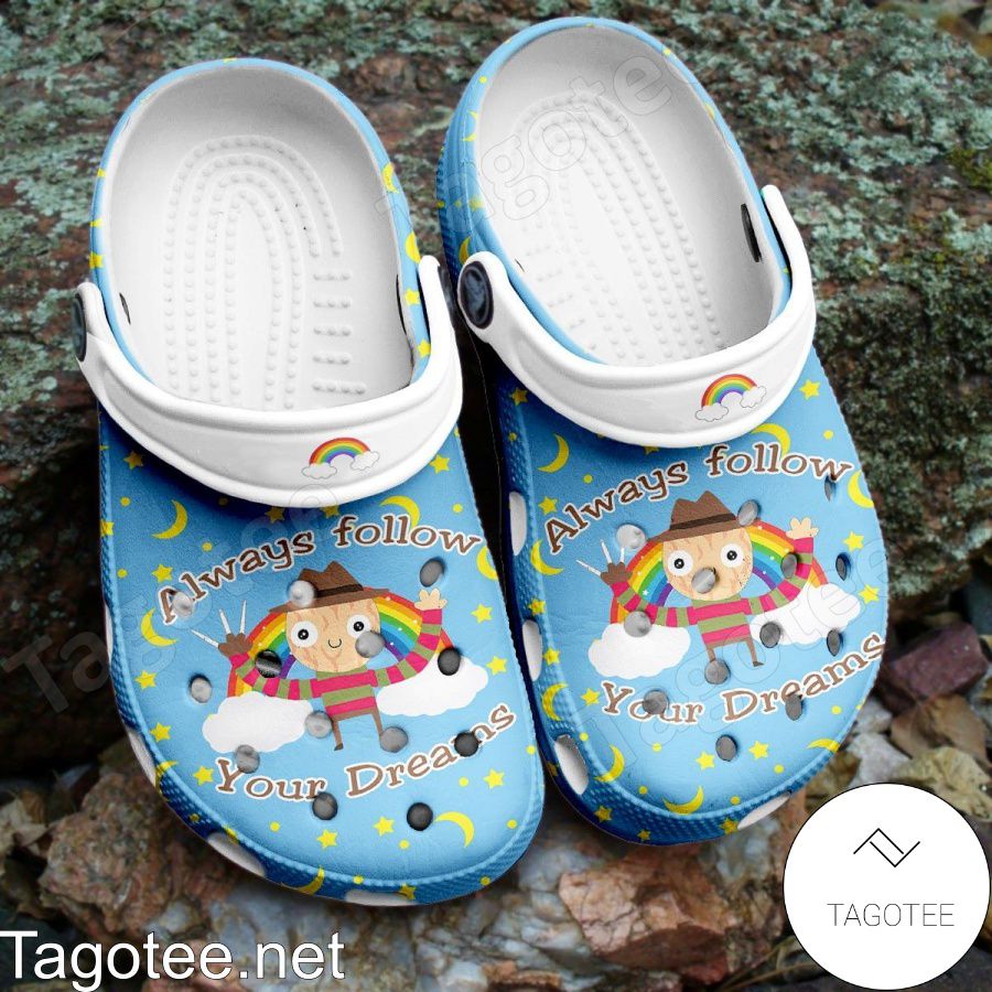 Cute Freddy Krueger Always Follow Your Dreams Crocs Clogs