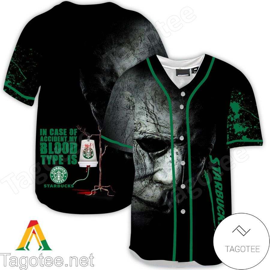 Halloween Horror Michael Myers Starbucks In Case Of Accident My Blood Type Is Baseball Jersey
