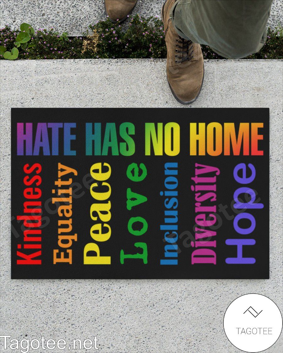 Hate Has No Home Kindness Equality Peace Love Inclusion Diversity Hope Doormat a