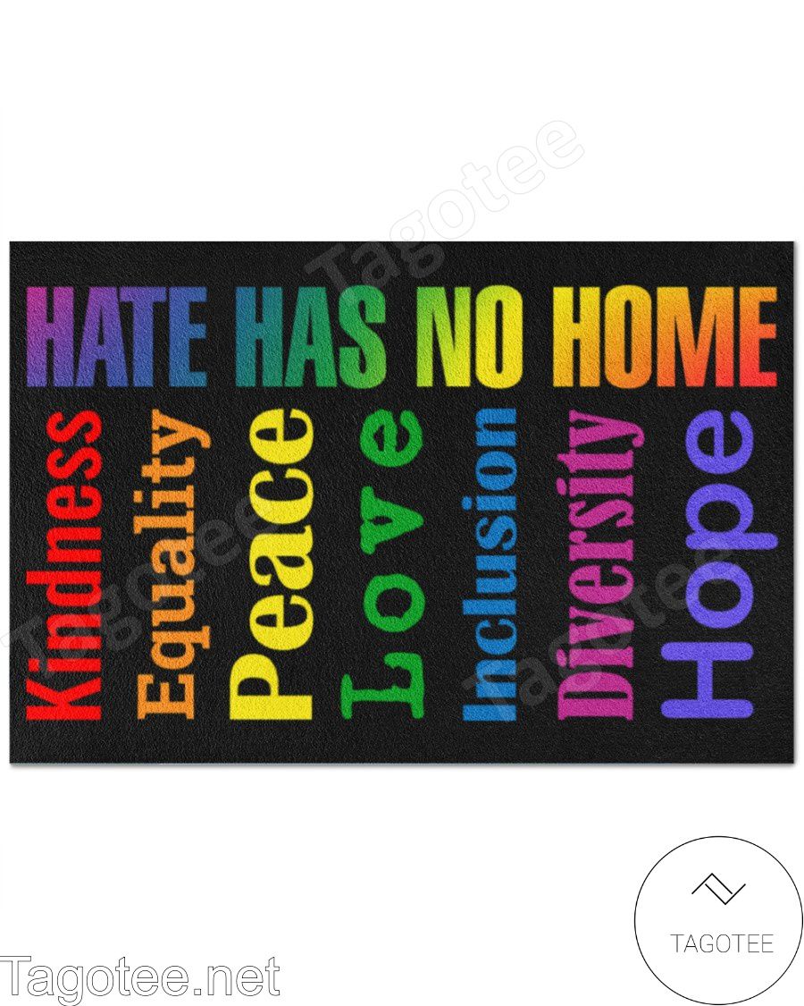 Hate Has No Home Kindness Equality Peace Love Inclusion Diversity Hope Doormat