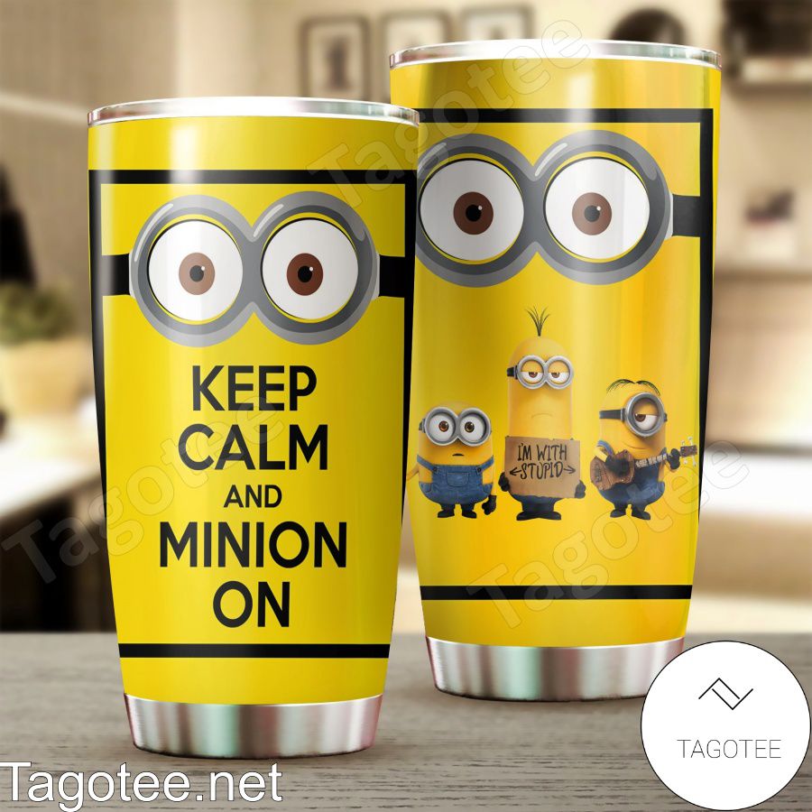 Minions Keep Calm And Minion On Tumbler - Tagotee