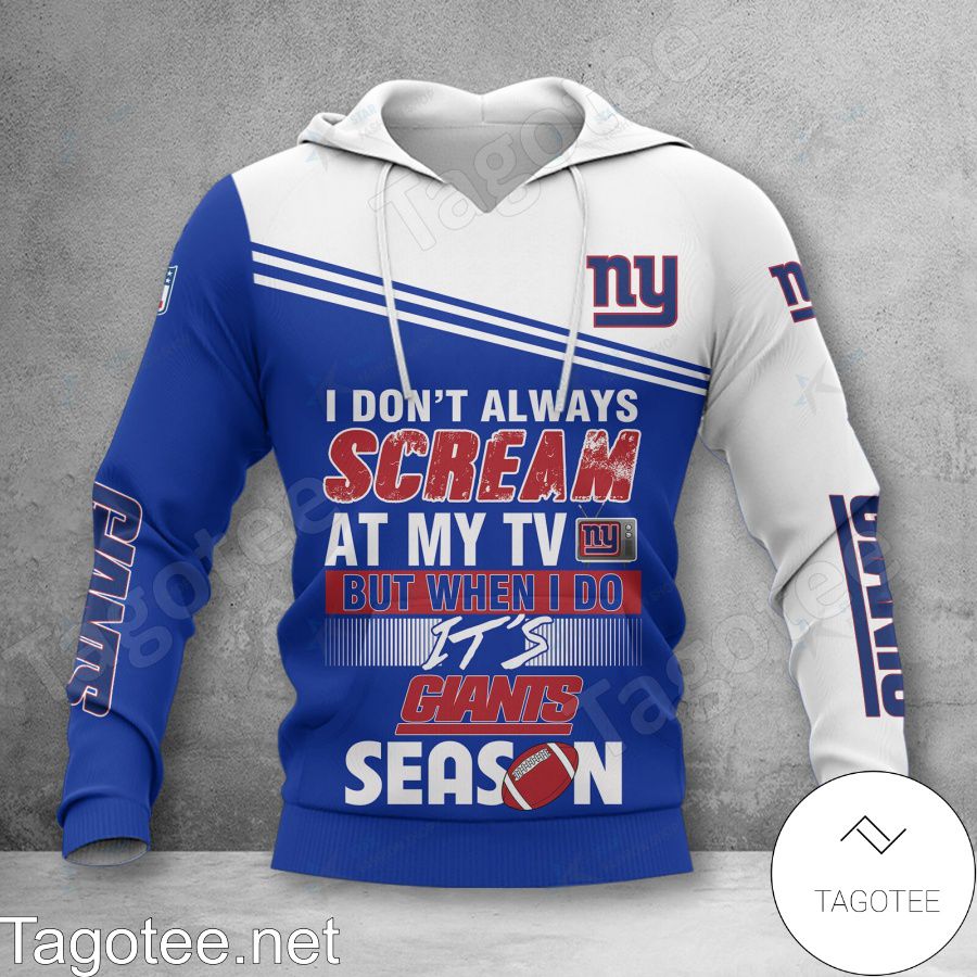 New York Giants I Don't Always Scream At My TV But When I Do Shirt, Hoodie Jacket a