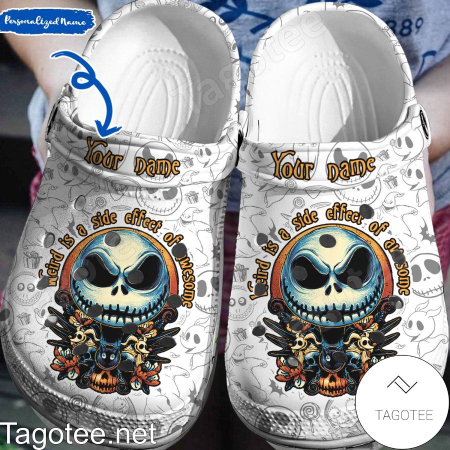 Personalized Jack Skellington Weird Is A Side Effect Of Awesome Crocs ...