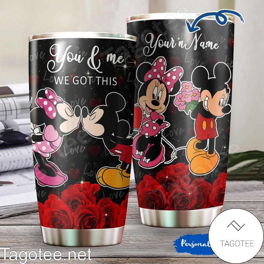 Personalized Mickey And Minnie You And Me We Got This Tumbler