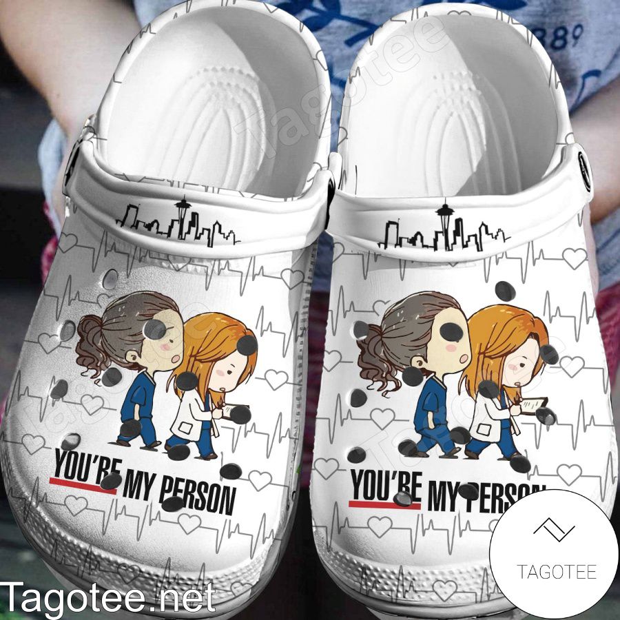 You're My Person Grey's Anatomy Crocs Clogs - Tagotee