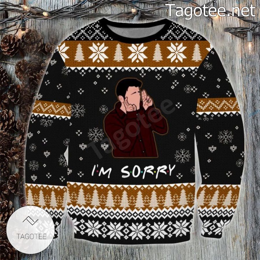 Joey Friends I'm Sorry Funny Apology Xmas Ugly Christmas Sweater