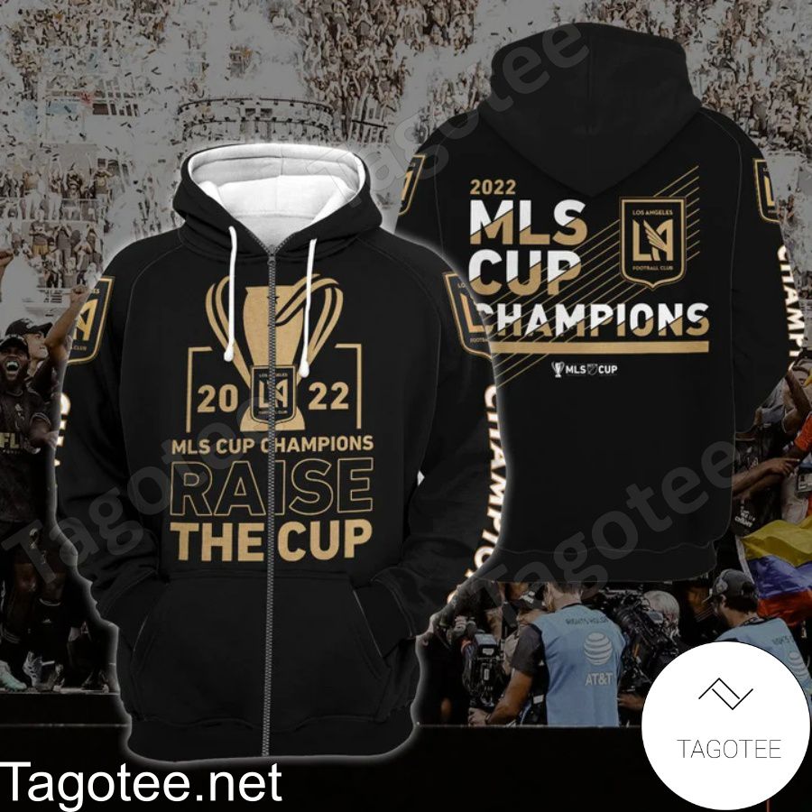 Los Angeles Football Club 2022 Mls Cup Champions Raise The Cup T-shirt, Hoodie c