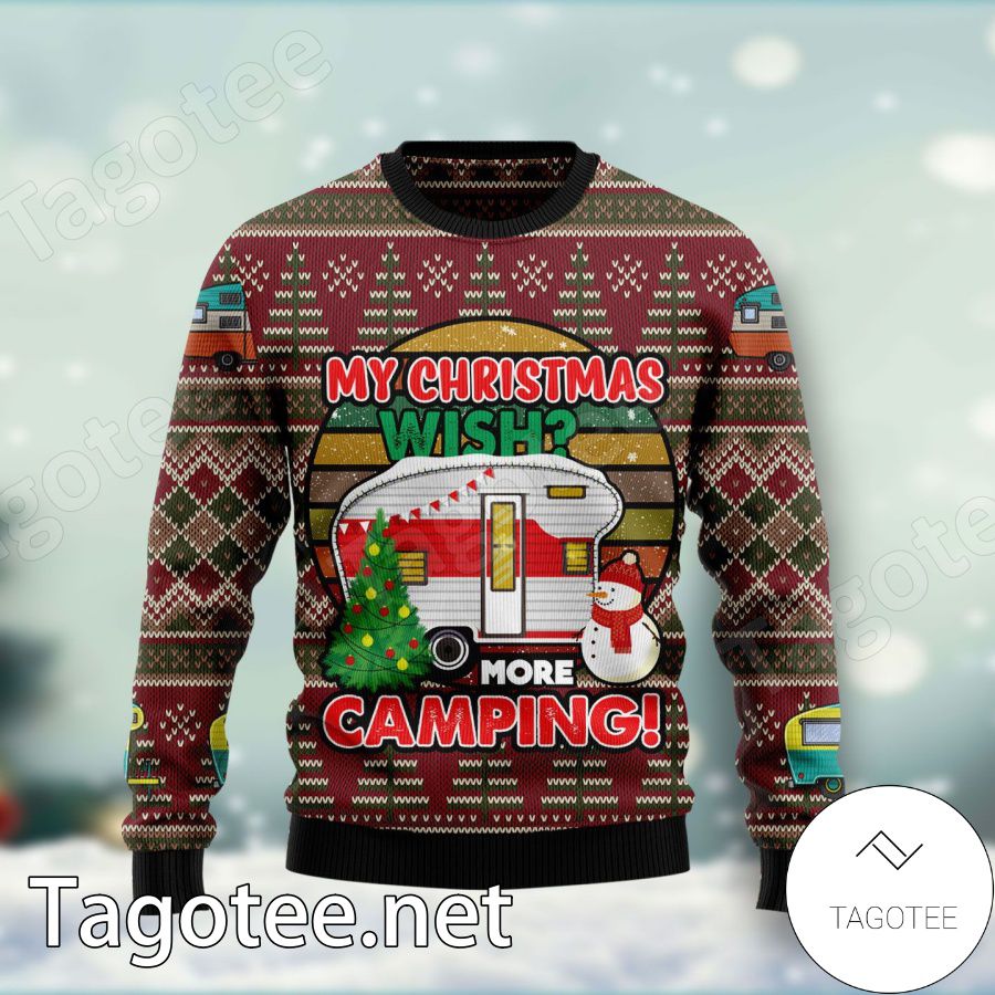 My Christmas Wish More Camping Xmas Ugly Christmas Sweater
