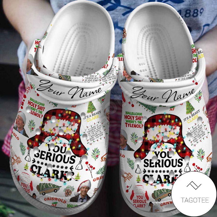 Personalized You Serious Clark Crocs Clogs
