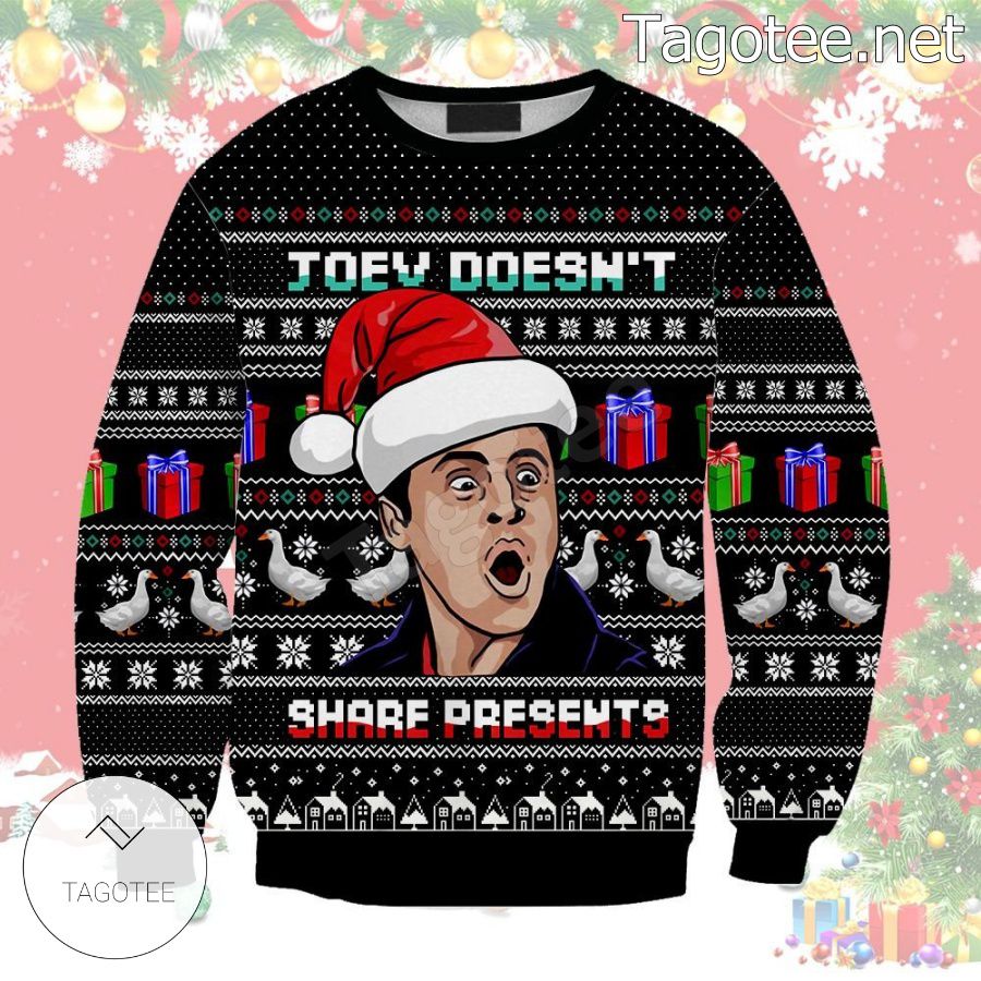 Santa Joey Friends Doesn't Share Presents Holiday Ugly Christmas Sweater
