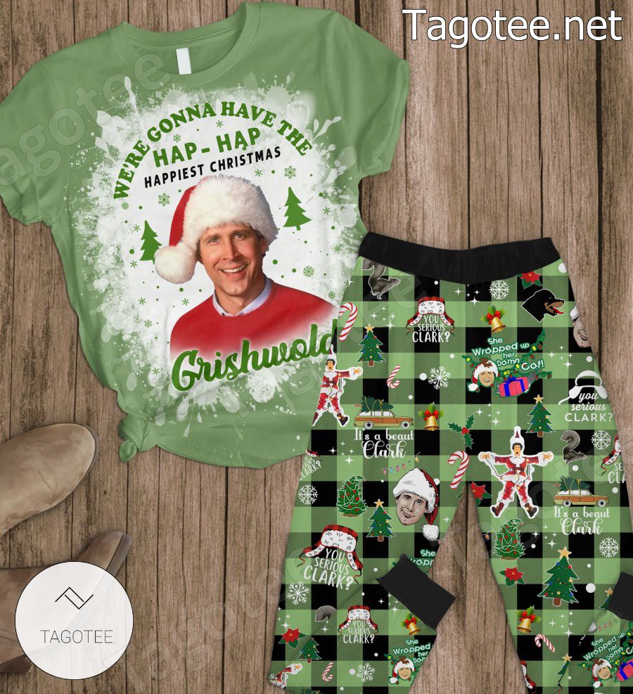 We're Gonna Have The Hap Hap Happiest Christmas Griswold Pajamas Set a