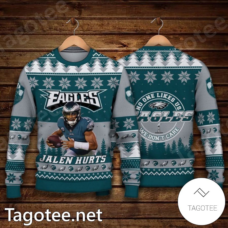 Jalen Hurts Philadelphia Eagles No One Likes Us We Don't Care Ugly  Christmas Sweater - Tagotee