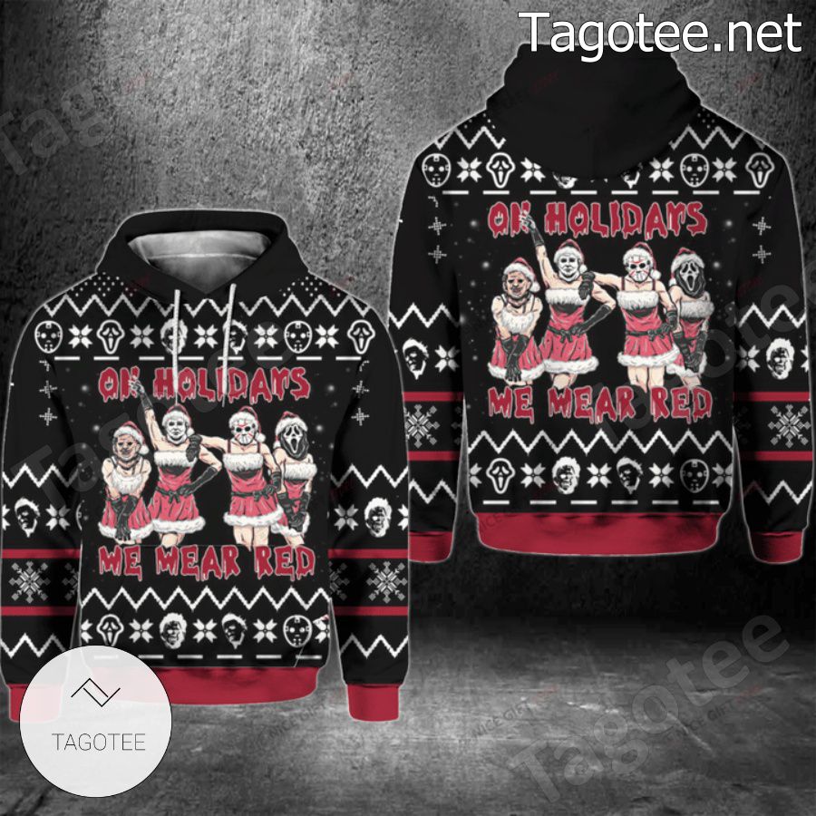 On Holidays We Wear Red Hoodie