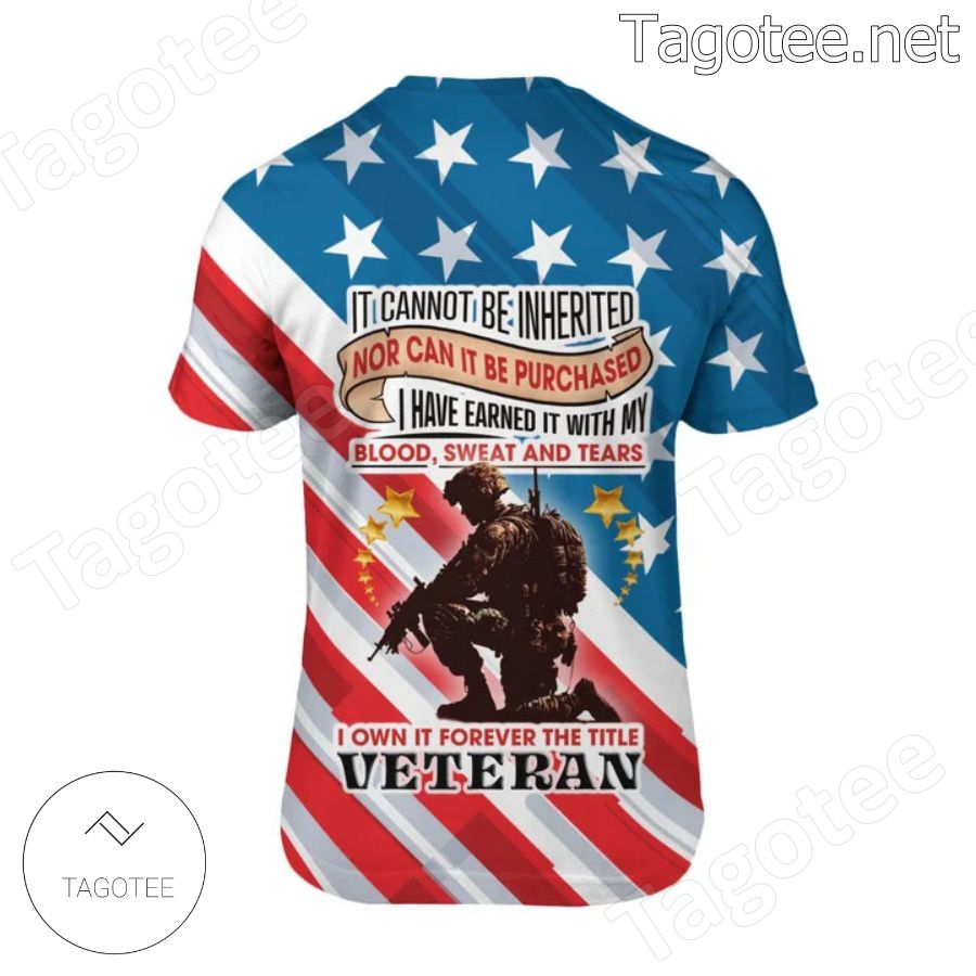 It Cannot Be Inherited I Own It Forever The Title Veteran American Flag Shirt a