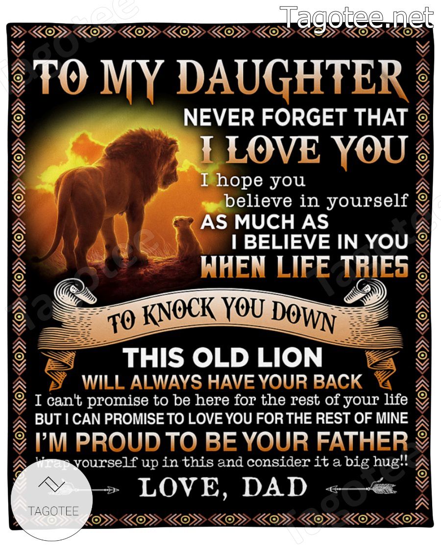 Lion To My Daughter Never Forget That I Love You Love Dad Blanket