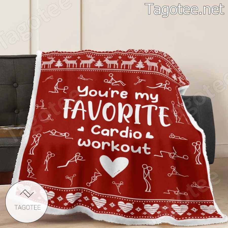 You're My Favorite Cardio Workout Blanket b