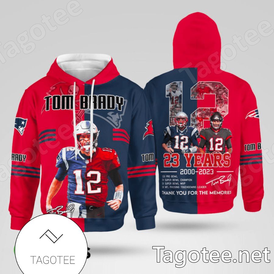 Tom Brady 12 23 Years 2000-2023 Thank You For The Memories Signatures Hoodie  - Tagotee