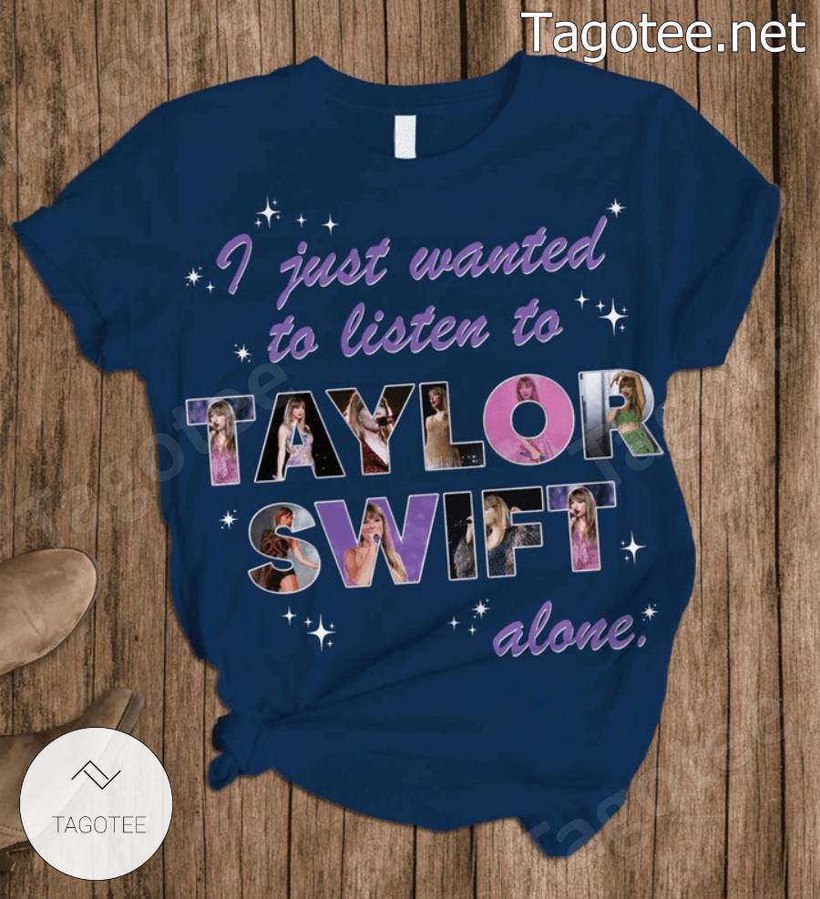 I Just Want To Listen Taylor Swift Alone Pajamas Set a