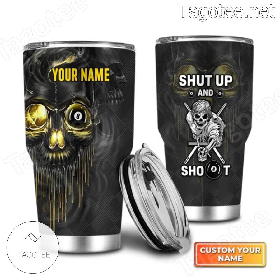 Skull Shut Up And Shoot Personalized Tumbler a