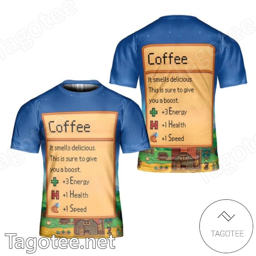 Coffee It Smells Delicious This Is Sure To Give You A Boost Shirt a