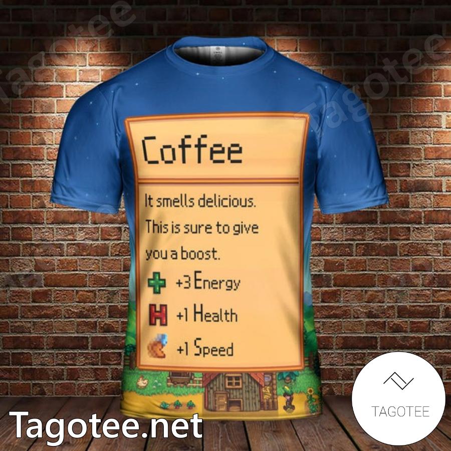 Coffee It Smells Delicious This Is Sure To Give You A Boost Shirt b
