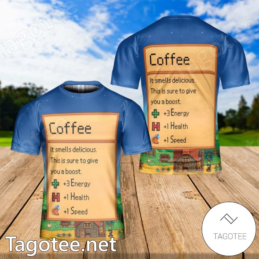 Coffee It Smells Delicious This Is Sure To Give You A Boost Shirt