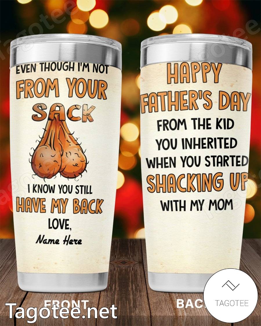Happy Father's Day From The Kid You Inherited When You Started Shacking Up With My Mom Tumbler c