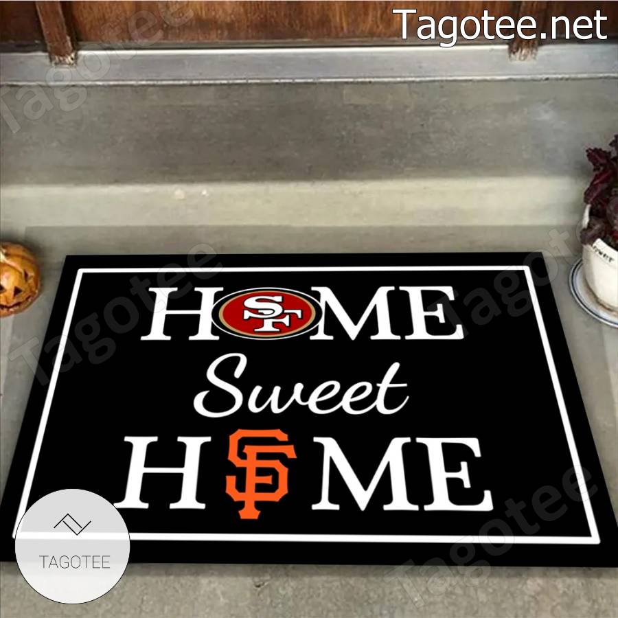 Home Sweet Home San Francisco 49ers And San Francisco Giants Doormat