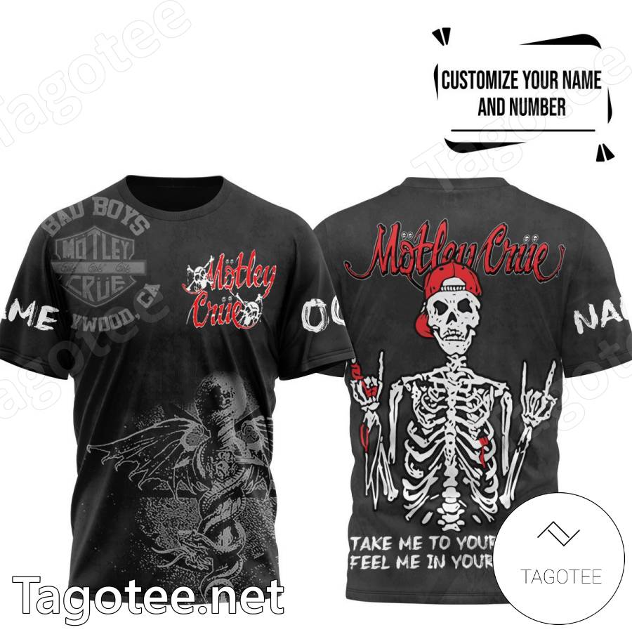 Motley Crue Skeleton Take Me Your Heart Feel Me In Your Bones Personalized T-shirt, Hoodie