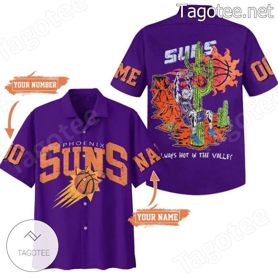Phoenix Suns Always Hot In The Valley Personalized Hawaiian Shirt