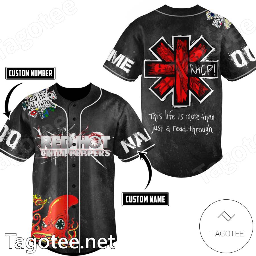 Red Hot Chili Peppers This Life Is More Than Just A Read Through Personalized Baseball Jersey