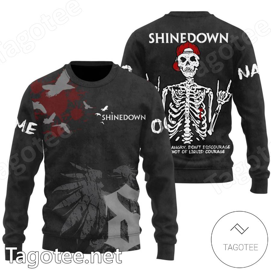 Shinedown Skeleton Don't Get Angry Don't Discourage Take A Shot Of Liquid Courage Personalized T-shirt, Hoodie a