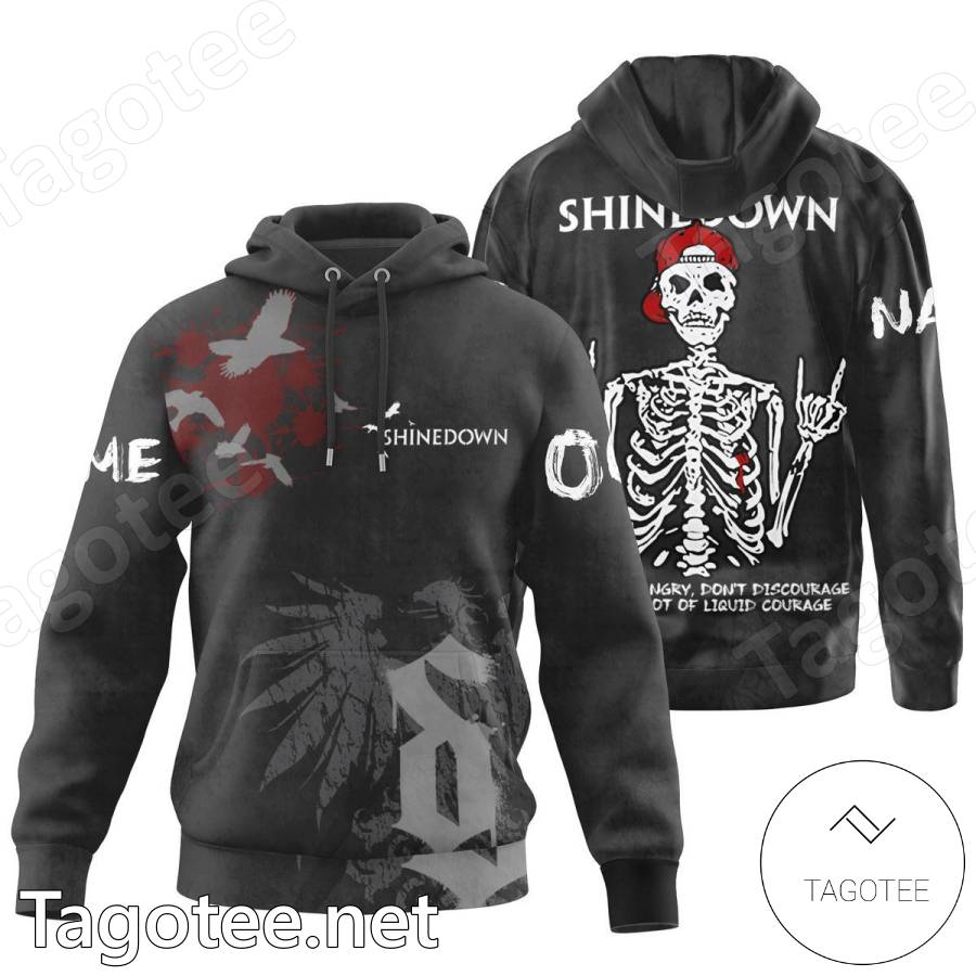 Shinedown Skeleton Don't Get Angry Don't Discourage Take A Shot Of Liquid Courage Personalized T-shirt, Hoodie b