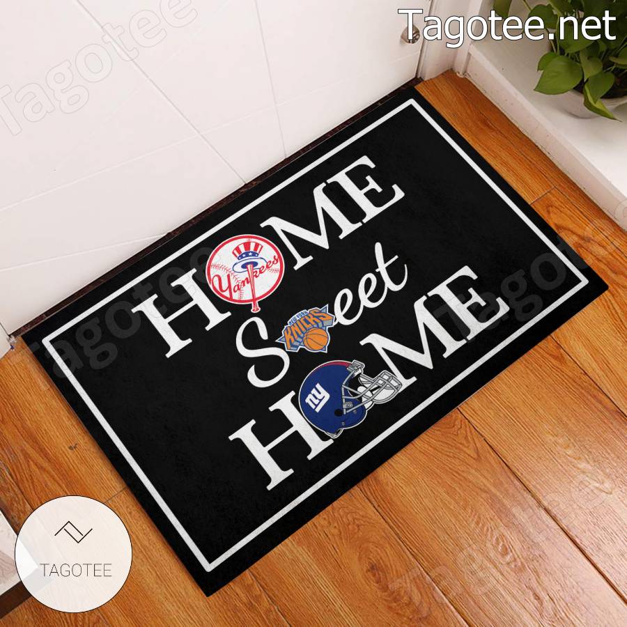 Home Sweet Home New York Yankees New York Knicks New York Giants Doormat -  Tagotee