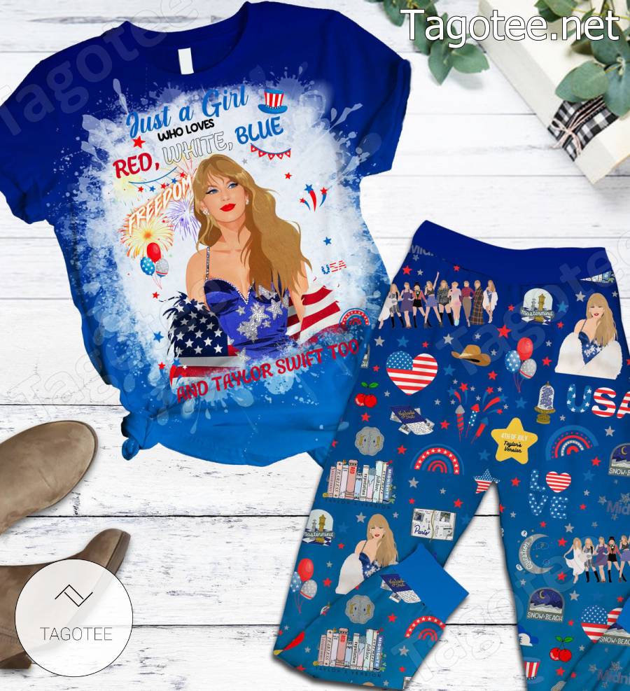 Just A Girl Who Loves Red White Blue And Taylor Swift Too Pajamas Set