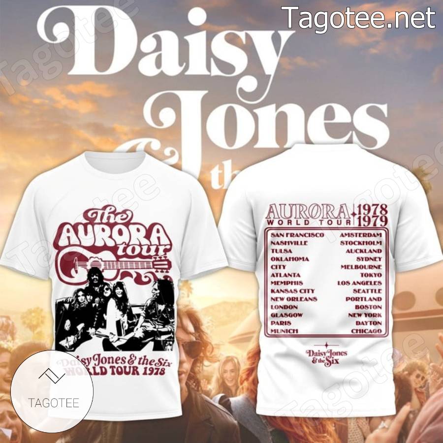 The Aurora Tour Daisy Jones And The Six World Tour 1978 T-shirt, Hoodie