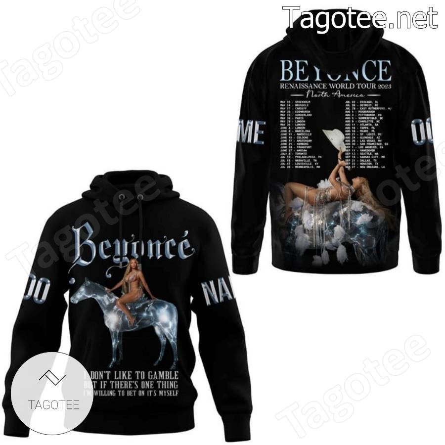 Beyonce I Don't Like To Gamble But If There's One Thing Personalized T-shirt, Hoodie b