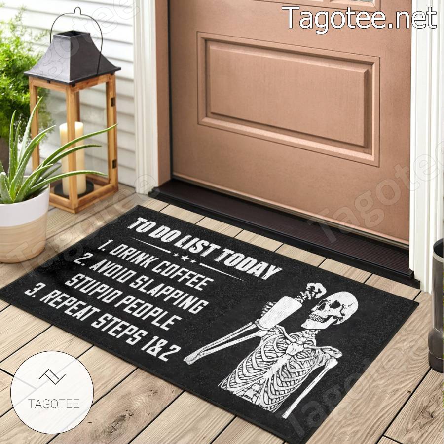 https://images.tagotee.net/2023/08/Skeleton-To-Do-List-Today-Drink-Coffee-Avoid-Slapping-Stupid-People-Doormat-b.jpg