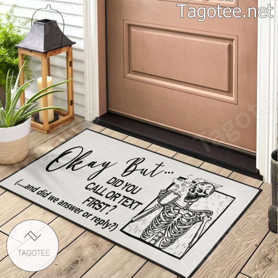 Okay but Did You Text First Doormats Funny Personalized Quotes