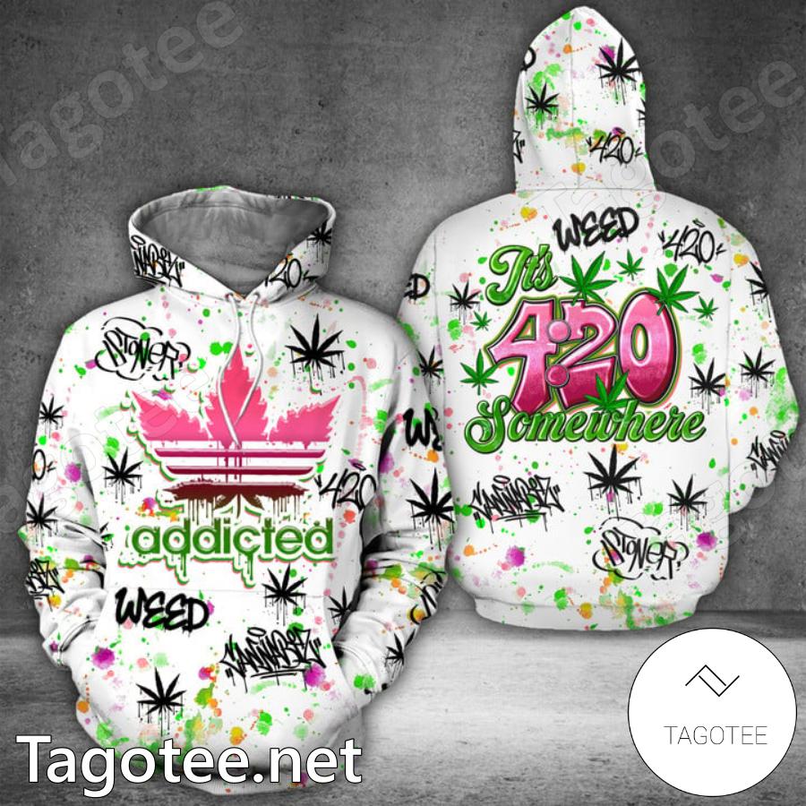 Addicted It's 420 Somewhere Weed Hoodie