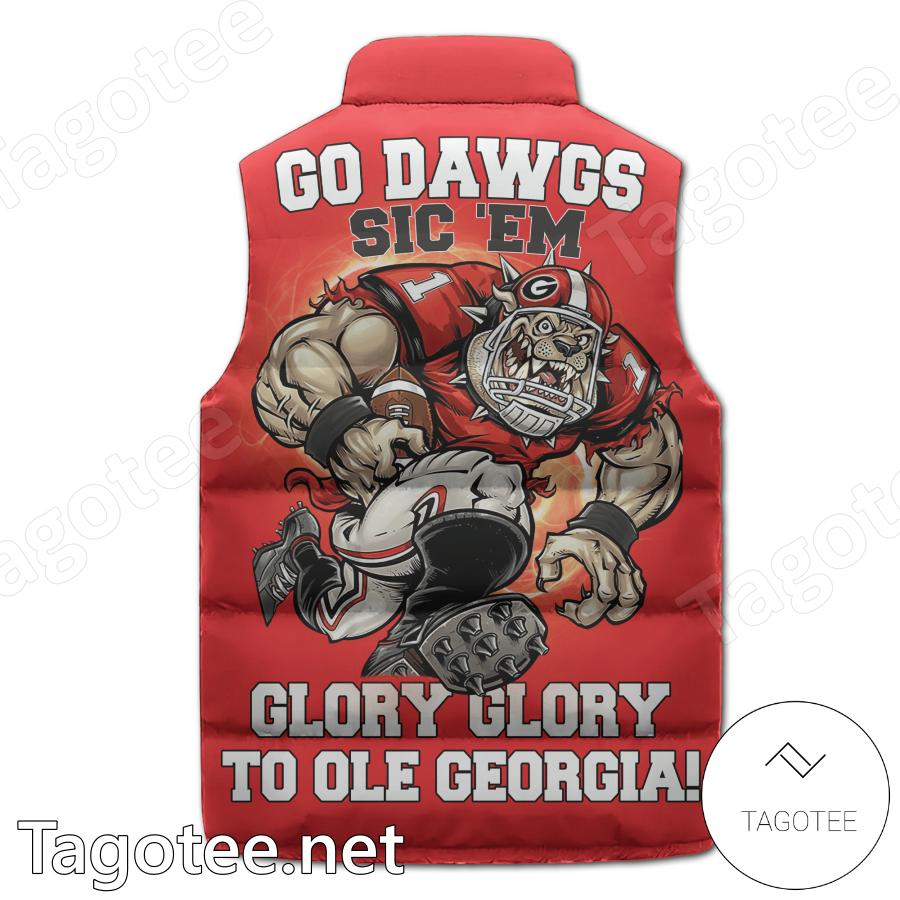 Georgia Bulldogs Go Dawgs Sic Em Glory Glory To Ole Georgia Puffer Vest a