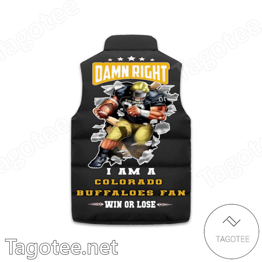 I Am A Colorado Buffaloes Fan Win Or Lose Puffer Vest b