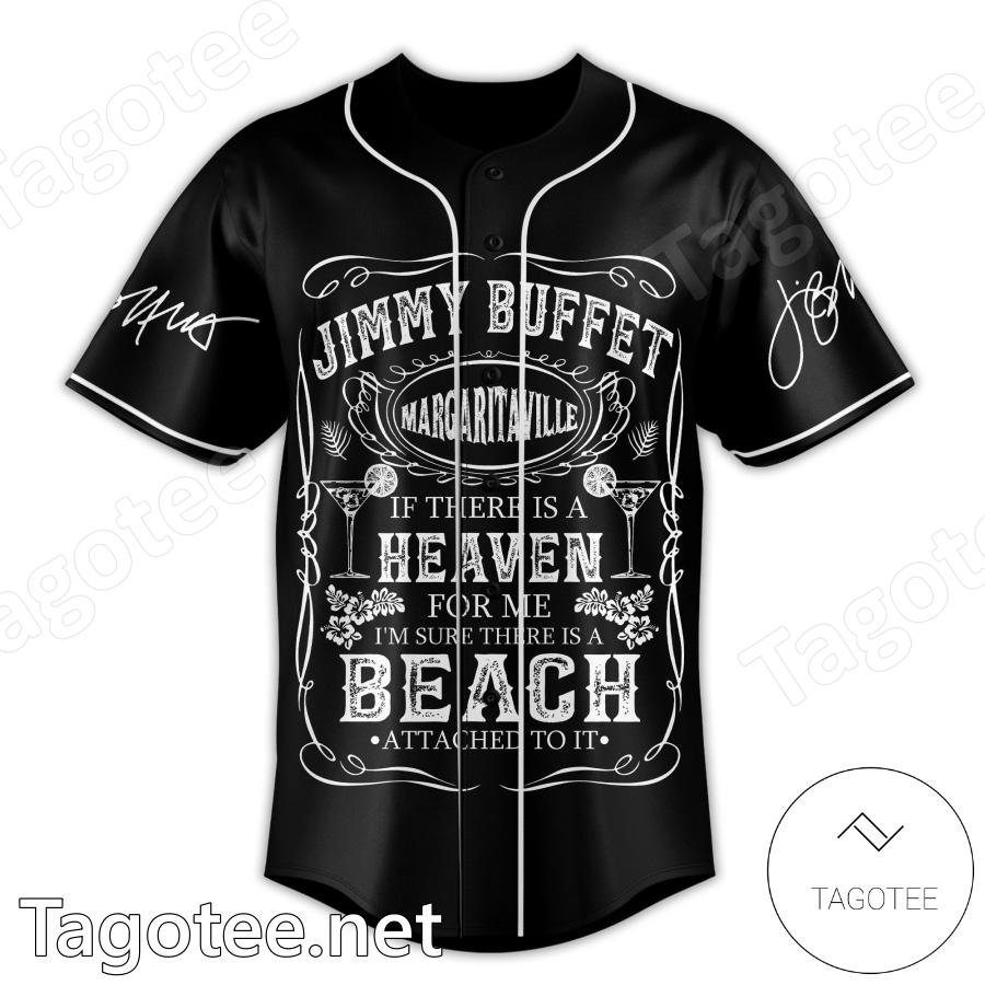 Jimmy Buffett If There Is A Heaven Baseball Jersey a