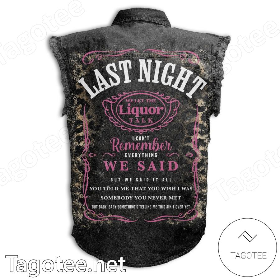 Morgan Wallen Last Night We Let The Liquor Talk Sleeveless Denim Jacket b