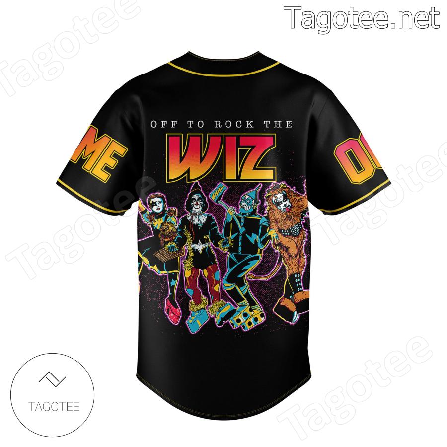 Off To Rock The Wiz The Wizard Of Oz In The Style Of Kiss Personalized Baseball Jersey b