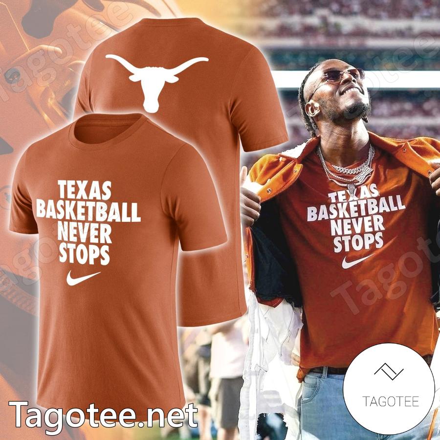 Texas Longhorns Basketball Never Stops Myles Turner Shirt