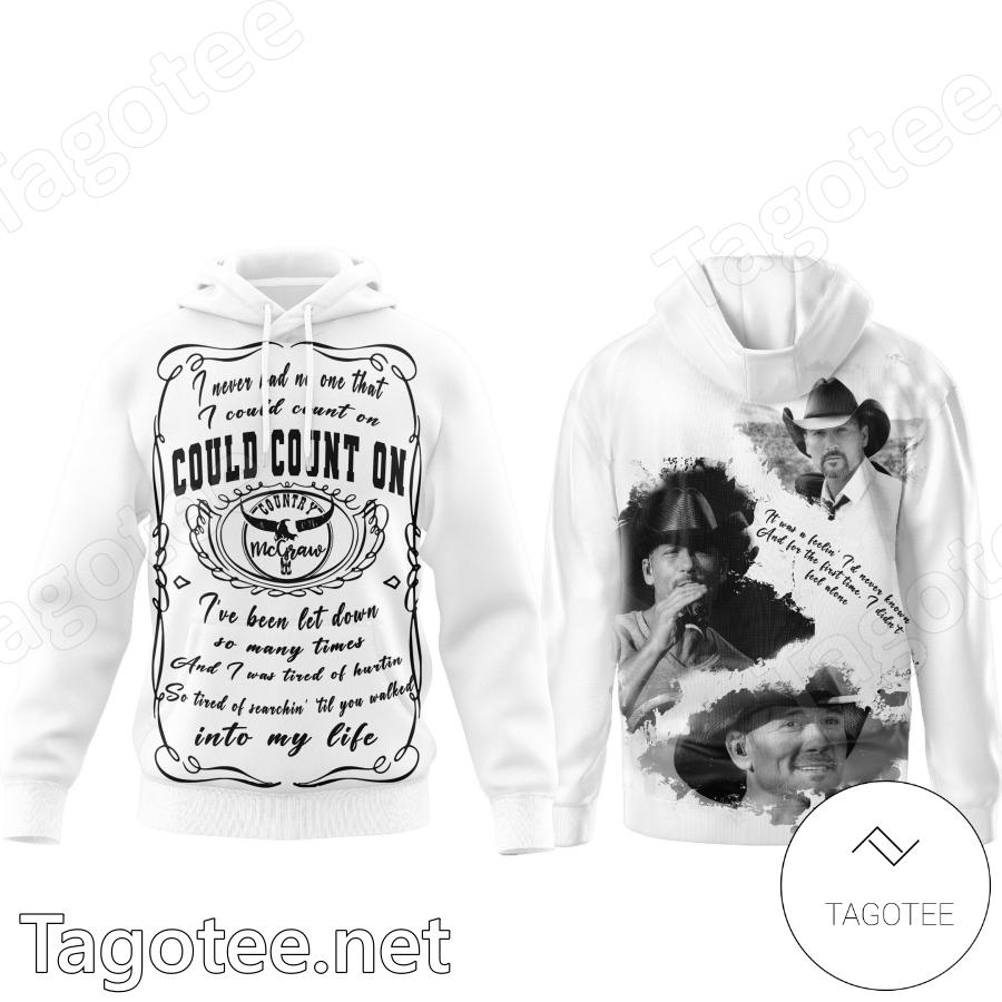 Tim Mcgraw I Never Had No One That I Could Count On Sweatshirt, Hoodie x